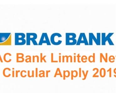 BRAC Bank Limited New Job Circular Apply 2019 – bracbank.com